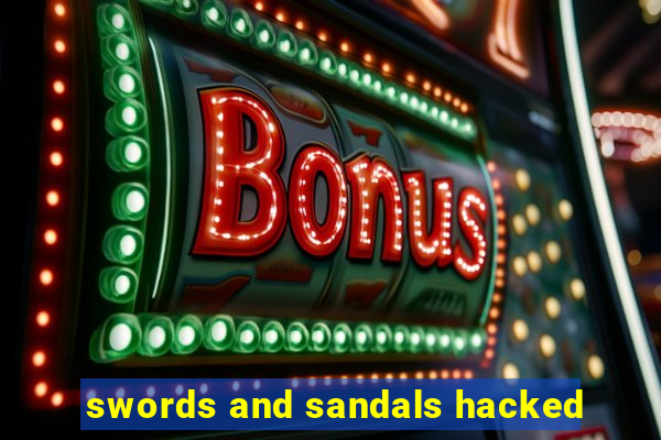 swords and sandals hacked